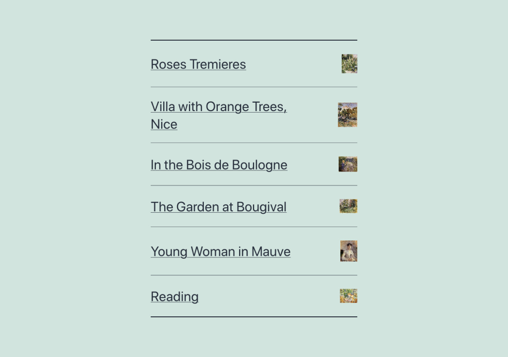 The portfolio list pattern has a vertical list of links and miniature images. The image is displayed to the right of the link text.
Each portfolio item is separated by a bottom border.