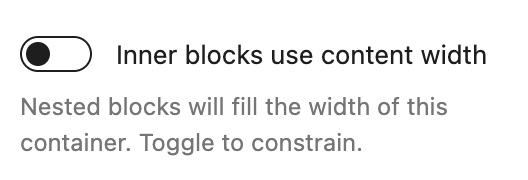Toggle off the option- Inner blocks use content width